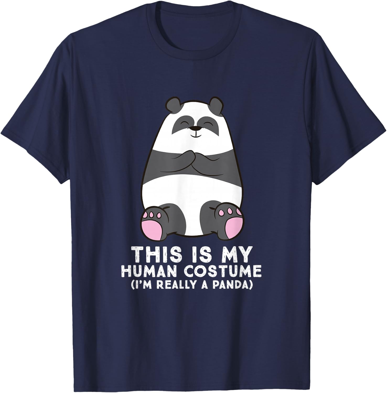 Panda Costume This is My Human Costume I'm Really A Panda T-Shirt - T-Shirt | Navy