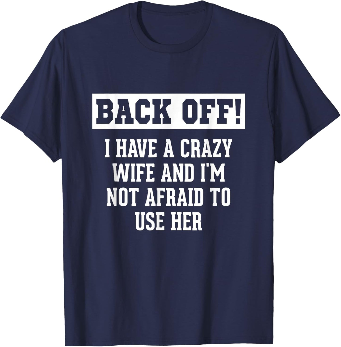 Funny Husband Gifts Men, Crazy Wife Sarcastic Husband T-Shirt - T-Shirt | Navy
