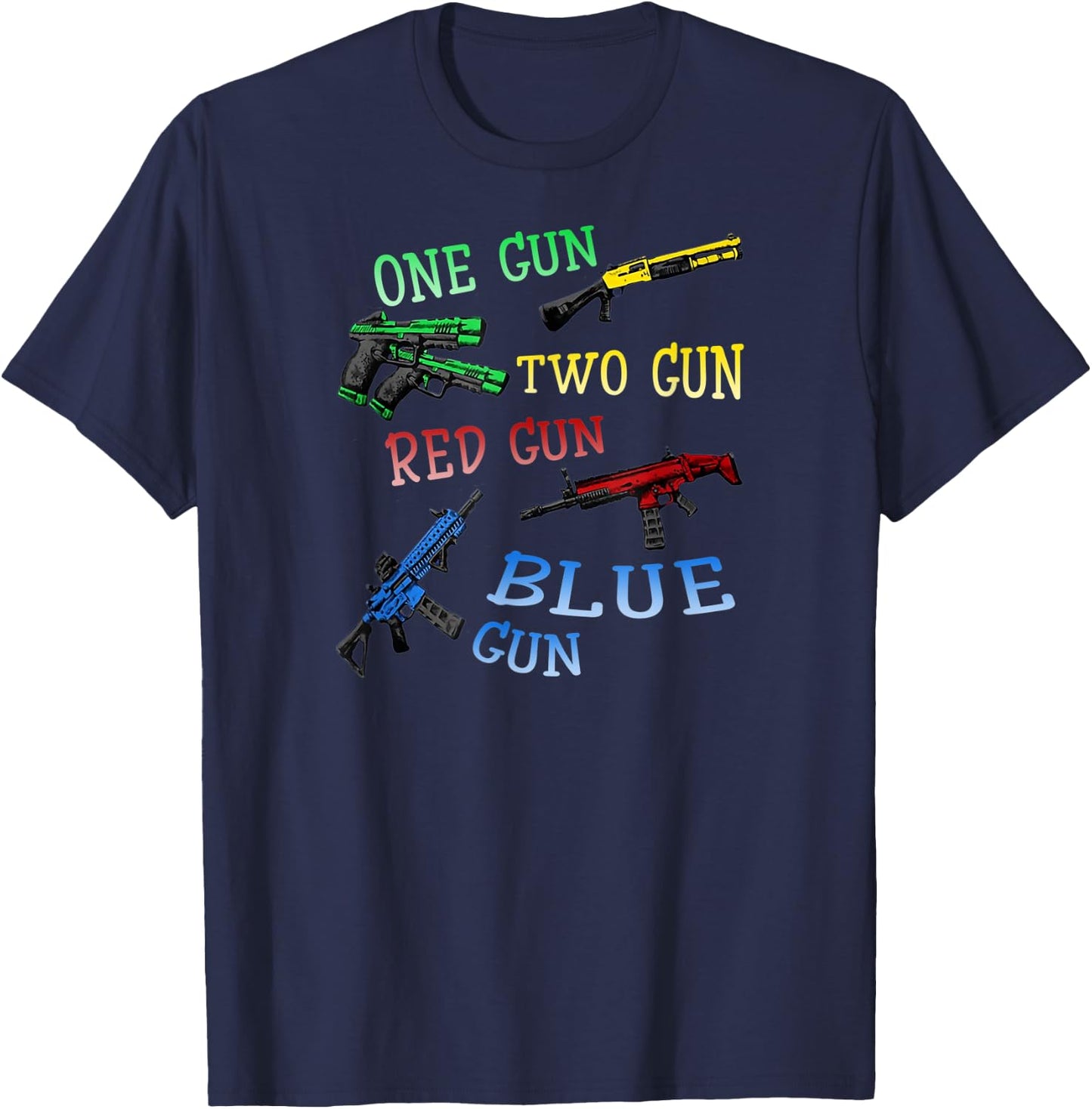 One-Gun-Two-Gun-Red-Gun-Blue-Gun T-Shirt - T-Shirt | Navy