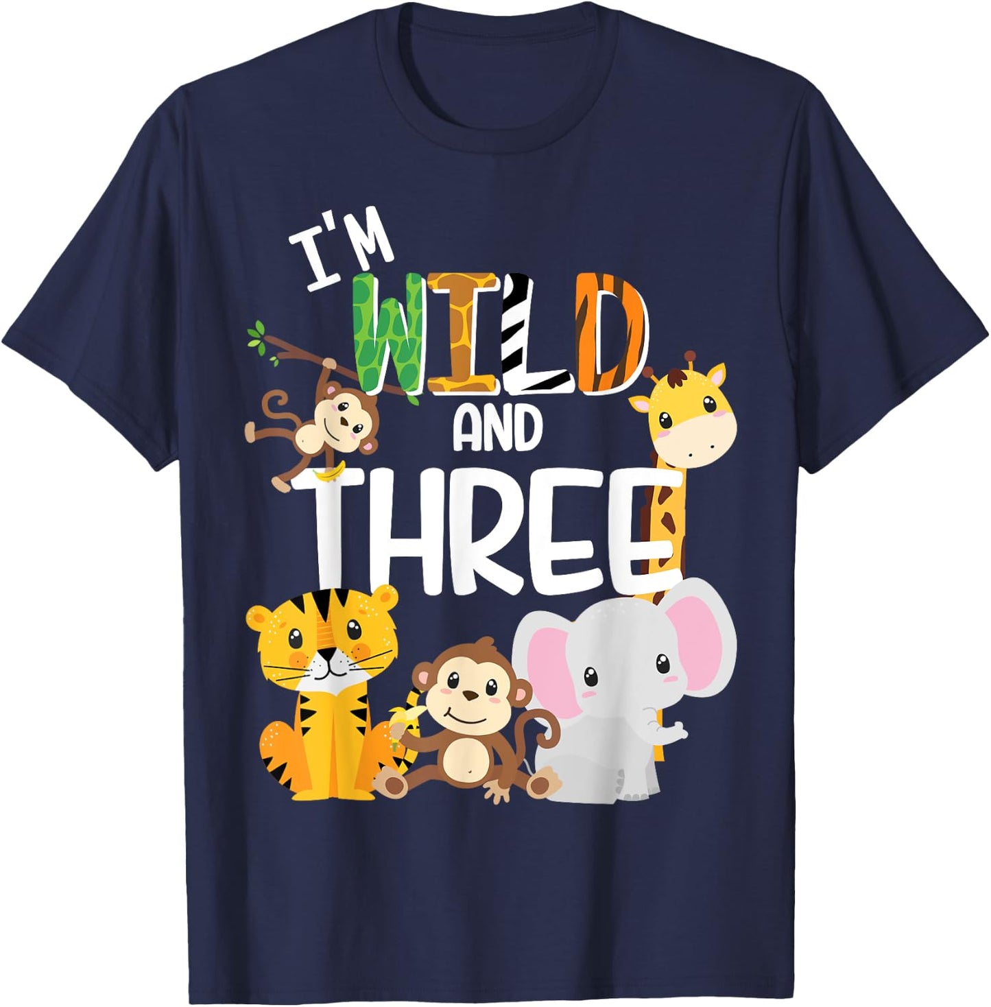 I'm Wild and Three Zoo Theme Birthday Safari Jungle Animals T-Shirt - T-Shirt | Navy