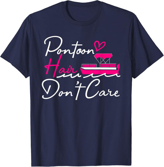 Pontoon Captain Boating Pontoon Hair Don't Care T-Shirt - T-Shirt | Navy