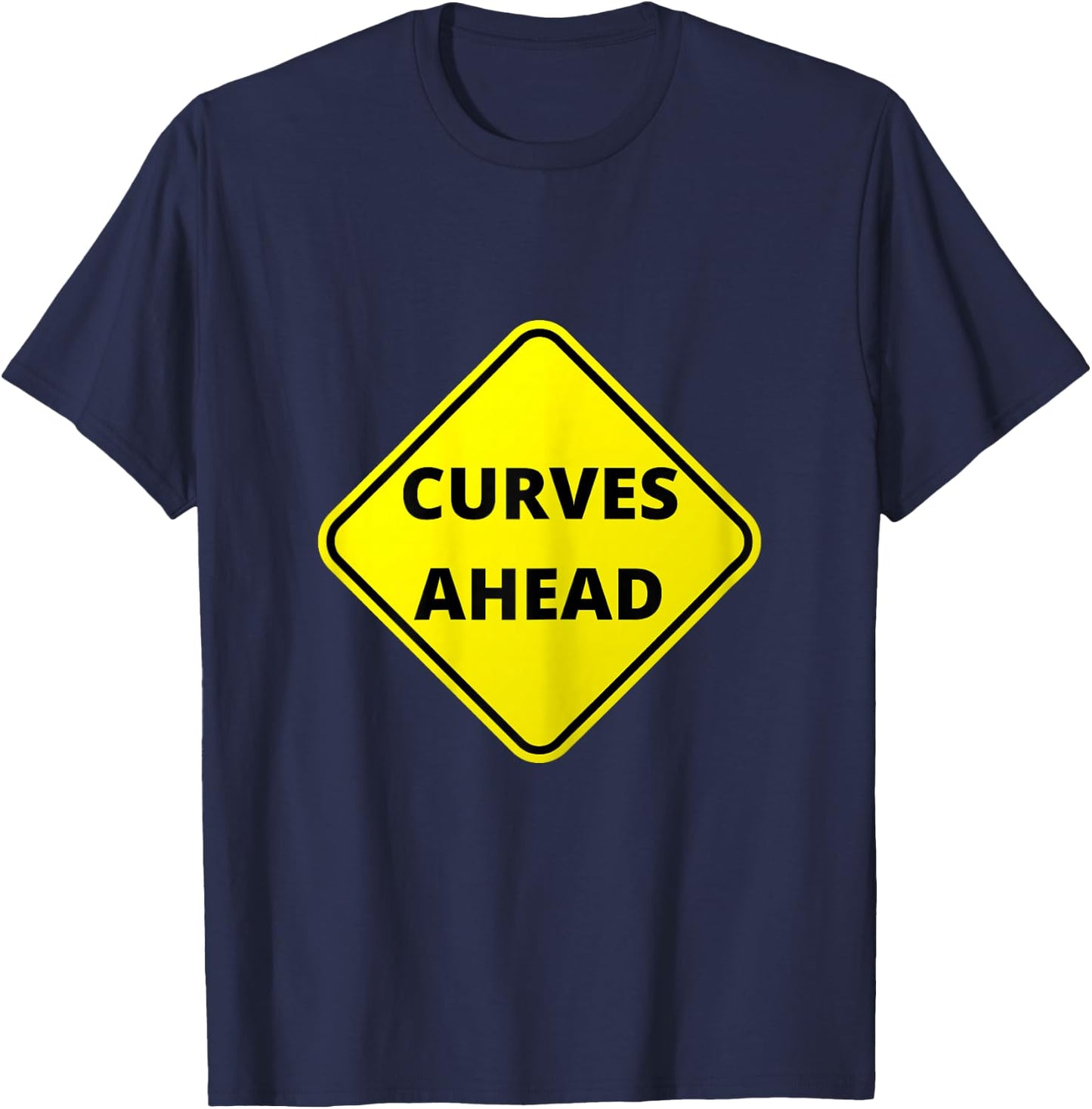 Caution Curves Ahead, Graphic Letter Sign T-Shirt - T-Shirt | Navy