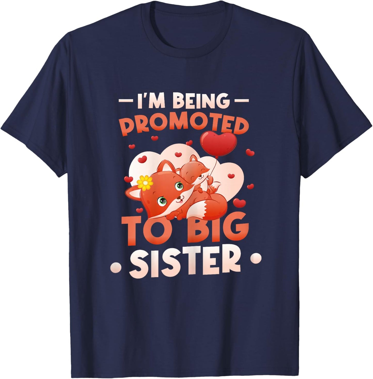 I'm Being Promoted to Big Sister 2027 Announce Pregnancy T-Shirt - T-Shirt | Navy
