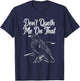 Edgar allan poe gifts - Funny Edgar Allan Poe Raven Quoth T-Shirt - T-Shirt | Navy