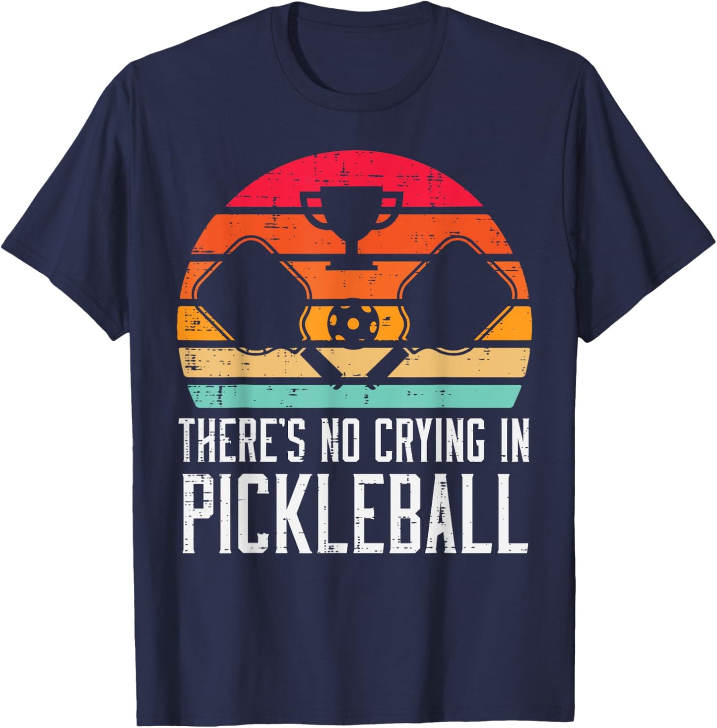 Theres No Crying In Pickleball Pickle Ball Men Women Kids T-Shirt - T-Shirt | Navy