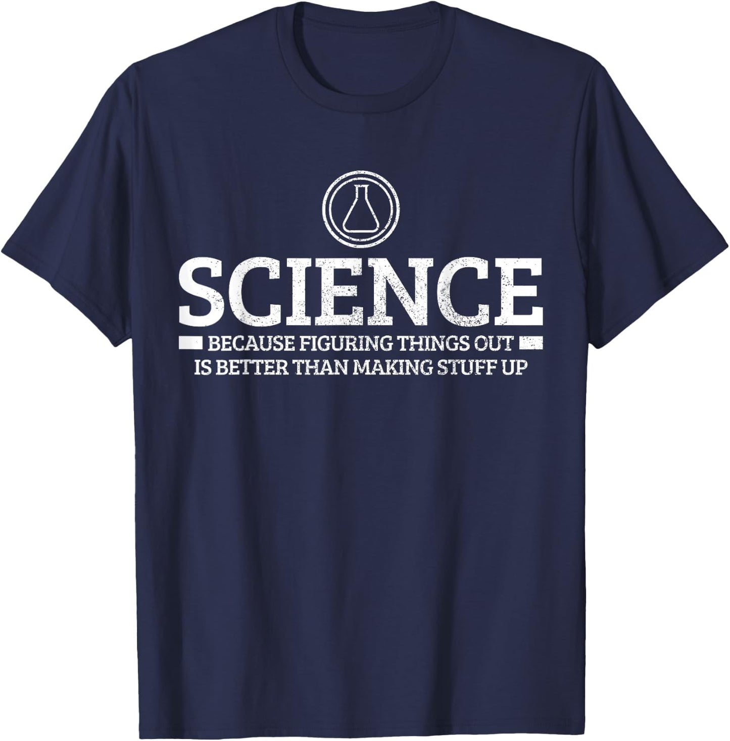 Science Physics Chemistry Nerd Funny Saying Scientist Gift T-Shirt - T-Shirt | Navy