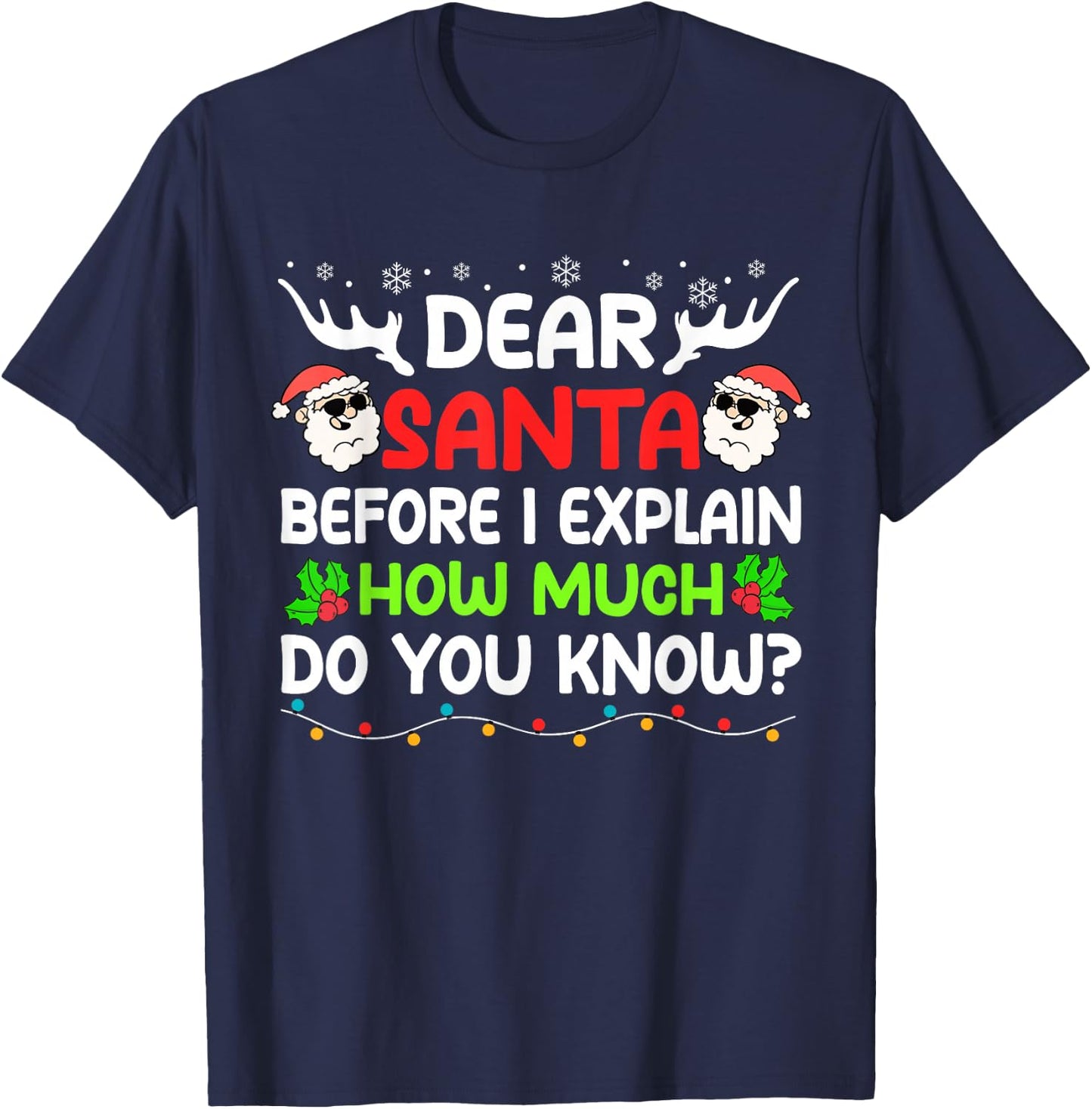 Funny Dear Santa I Can Explain Christmas For Kids Boy Adults T-Shirt - T-Shirt | Navy