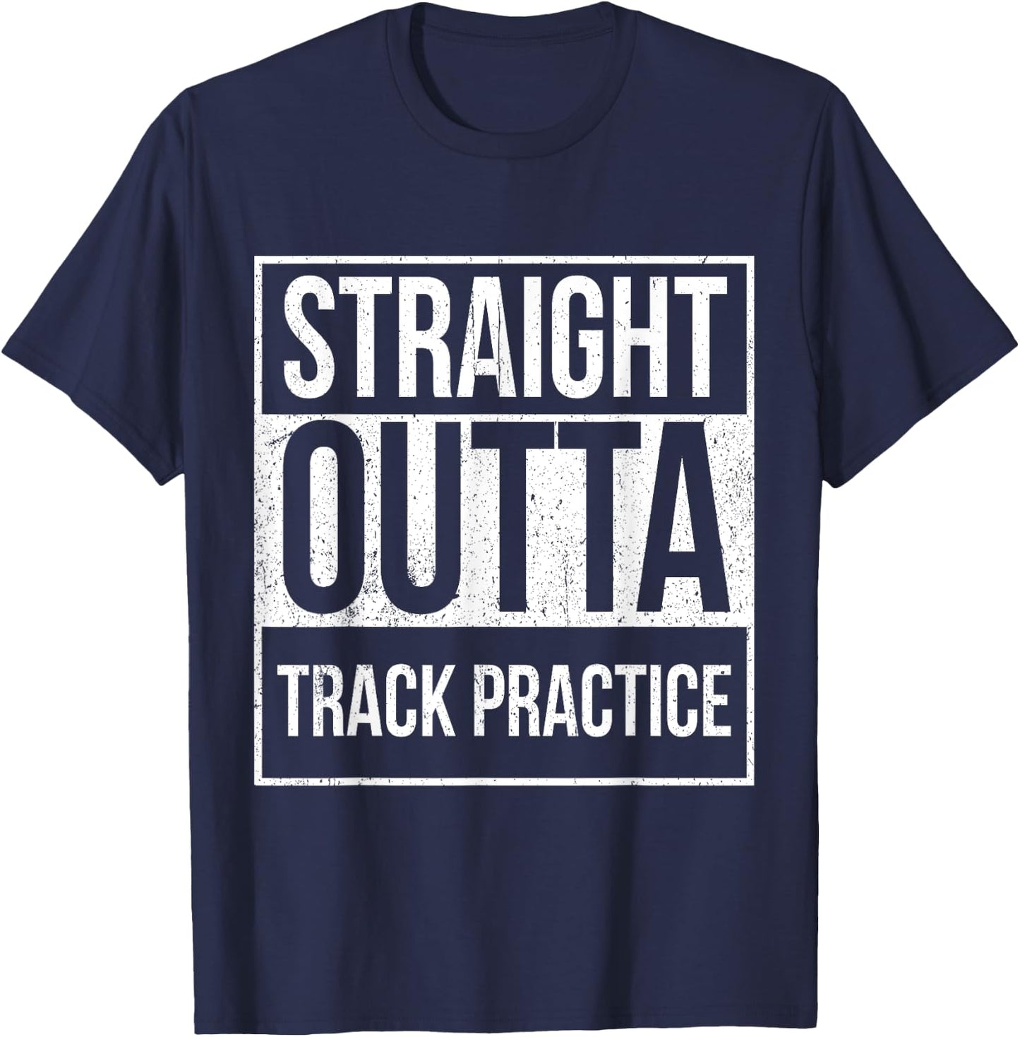 Funny Track and Field Design Straight Outta Track Practice T-Shirt - T-Shirt | Navy