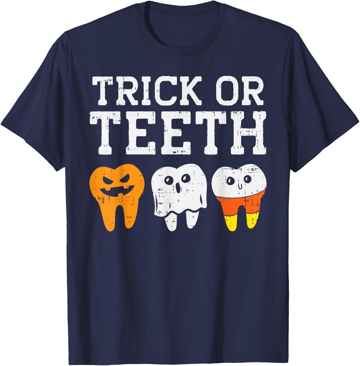 Trick Or Teeth Funny Dental Halloween Treat Dentist Gift T-Shirt - T-Shirt | Navy