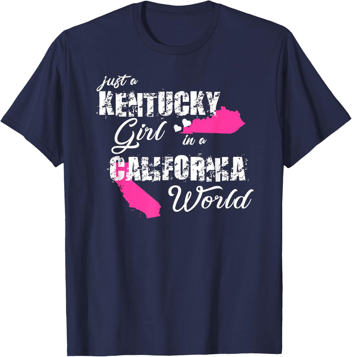 Funny Kentucky Shirts Just a Kentucky girl in a California T-Shirt - T-Shirt | Navy