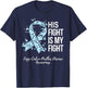 His Fight Is My Fight Legg Calve Perthes Disease Awareness T-Shirt - T-Shirt | Navy