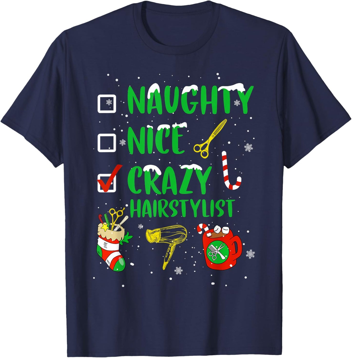 Naughty Nice Crazy Hairstylist Hairdresser Funny Xmas Gift T-Shirt - T-Shirt | Navy