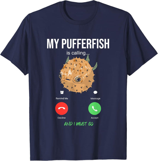 Pufferfish Calling Swellfish Globefish Balloonfish T-Shirt - T-Shirt | Navy