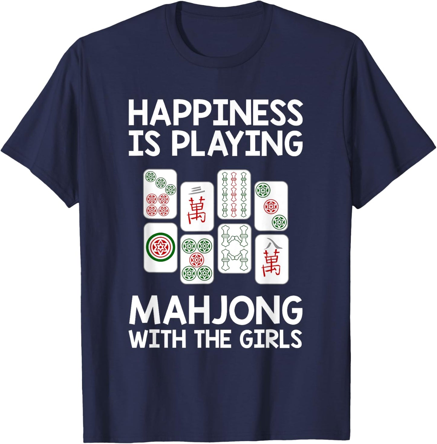 Funny Mahjong Gift Cool Happiness Is Playing Mahjong Girls T-Shirt - T-Shirt | Navy