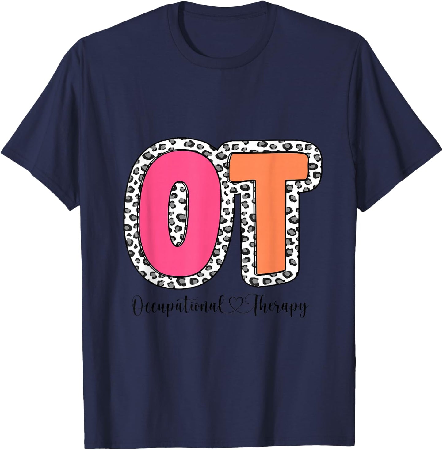 Groovy Occupational Therapy OT Therapist Month Leopard Women T-Shirt - T-Shirt | Navy