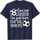 Soccer Sister Here For The Snacks Sister Of A Soccer Player T-Shirt - T-Shirt | Navy