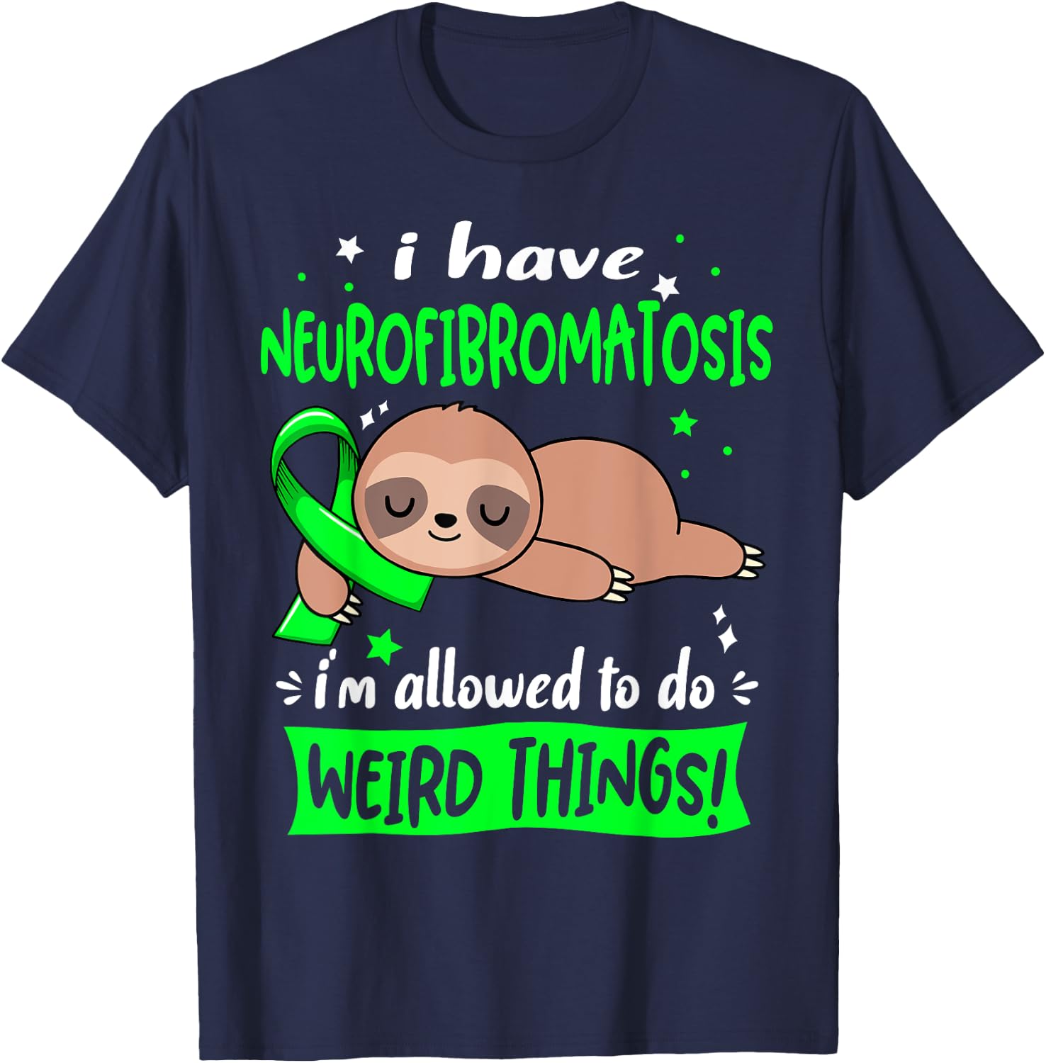 I have Neurofibromatosis i'm allowed to do Weird Things T-Shirt - T-Shirt | Navy