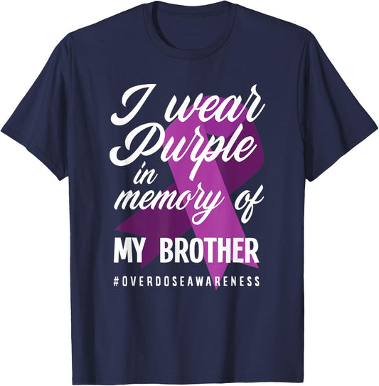 I Wear Purple In Memory For My Brother Overdose Awareness T-Shirt - T-Shirt | Navy