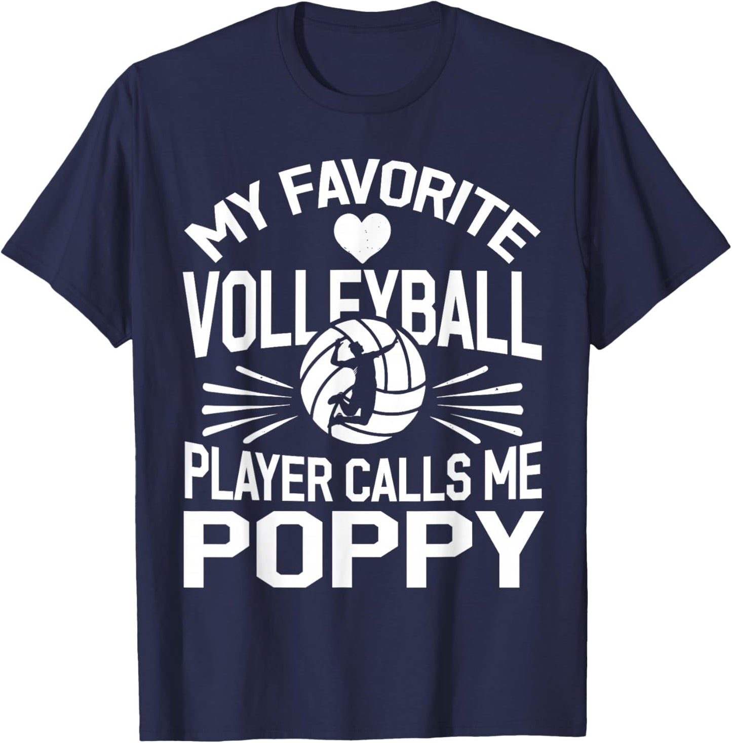 My Favorite Volleyball Player Calls Me Poppy T-Shirt - T-Shirt | Navy