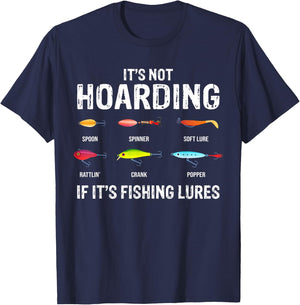 It's not hoarding if it's fishing lures T-Shirt - T-Shirt | Navy