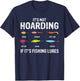 It's not hoarding if it's fishing lures T-Shirt - T-Shirt | Navy