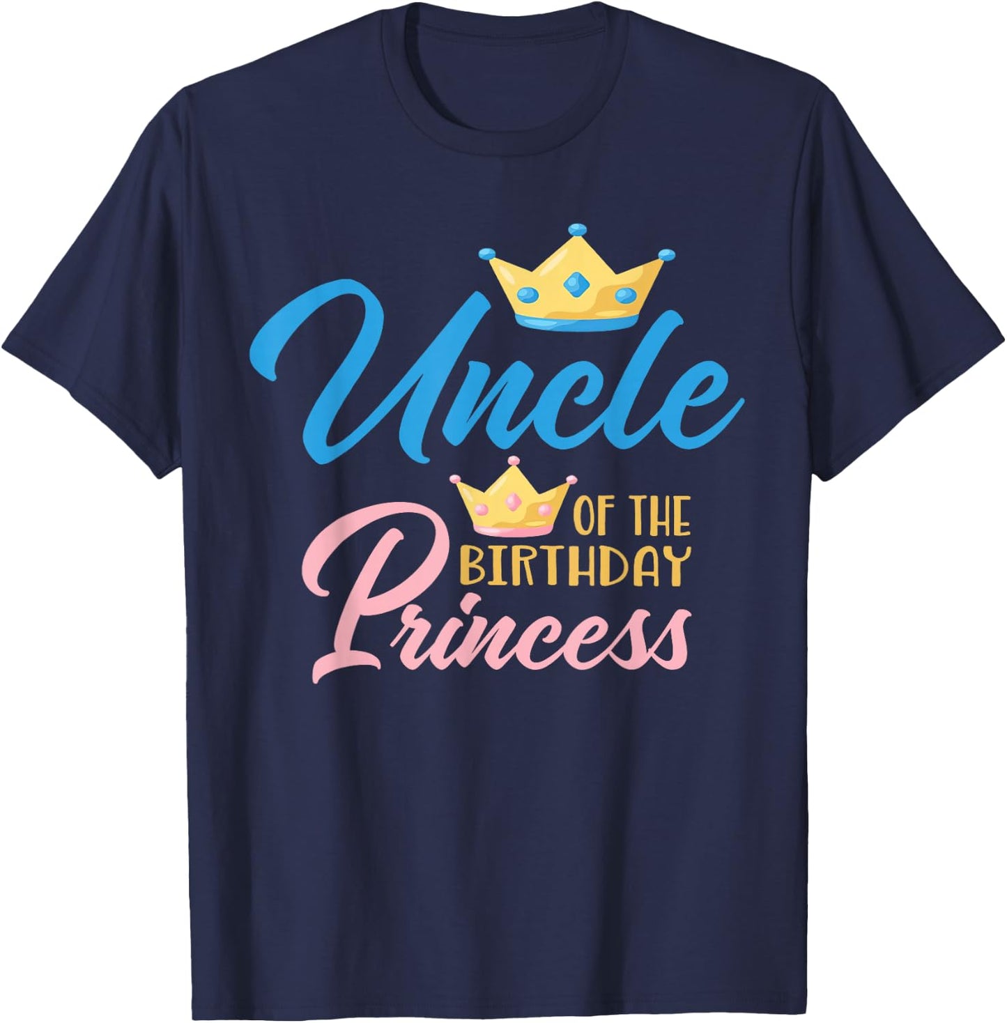 Uncle of The Birthday Princess Themed Family Girl Birthday T-Shirt - T-Shirt | Navy