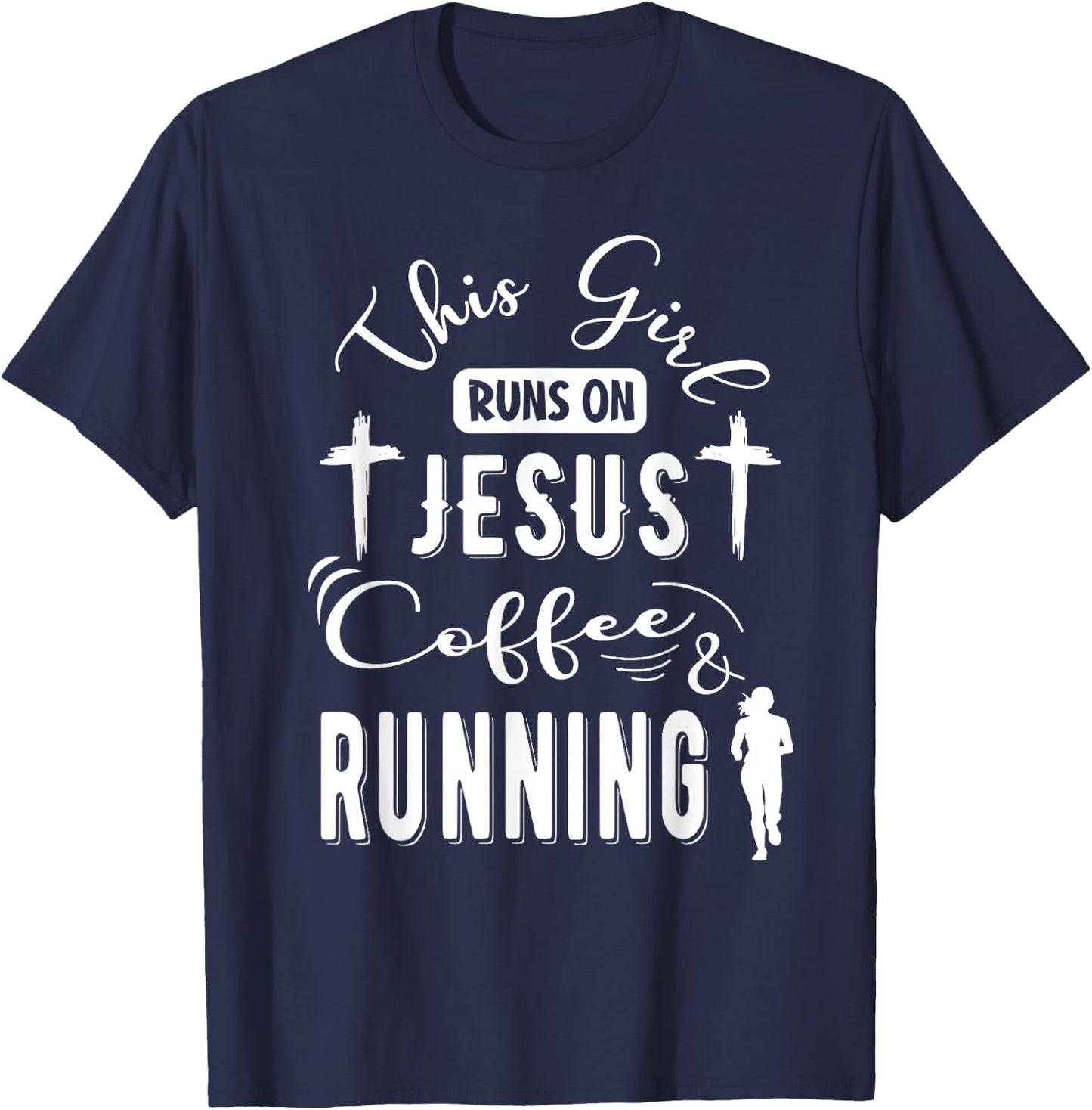 This girl runs on Jesus Coffee and Running Funny Running T-Shirt - T-Shirt | Navy