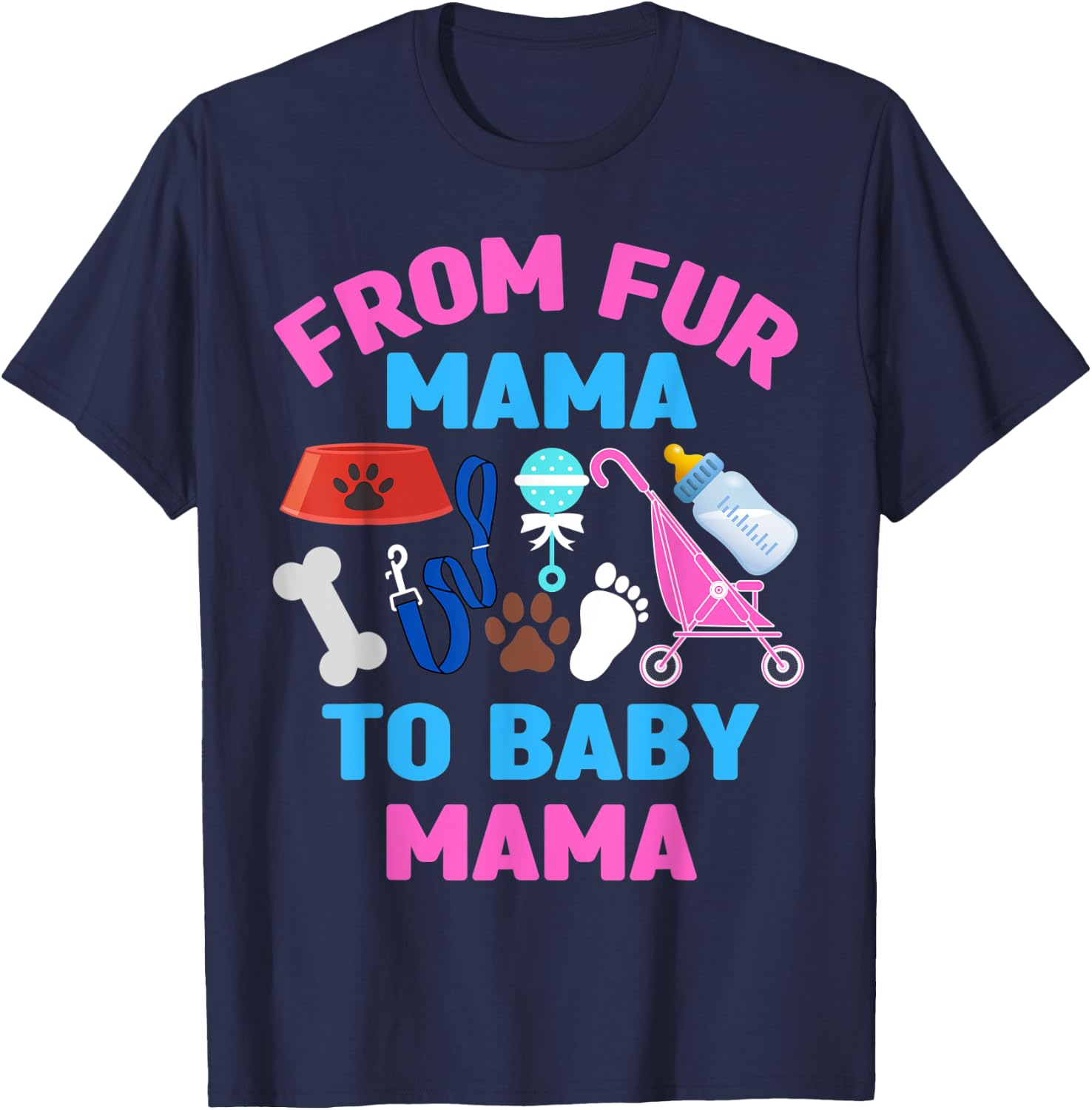 From Fur Mama To Baby Mama Cat Dog Lover New Mom Pregnancy T-Shirt - T-Shirt | Navy