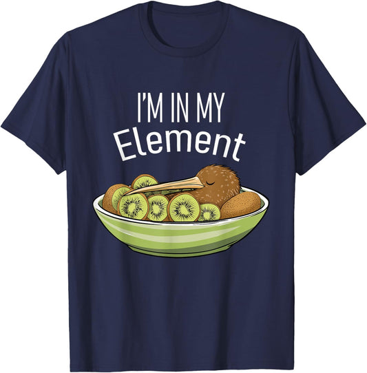 I'm in My Element Kiwi Bird in Bowl of Kiwi | Funny Kiwi T-Shirt - T-Shirt | Navy