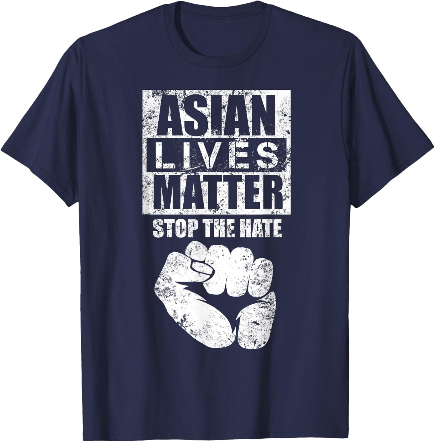 ASIAN LIVES MATTERS Stop Asian Hate Anti Asian Racism AAPI T-Shirt - T-Shirt | Navy