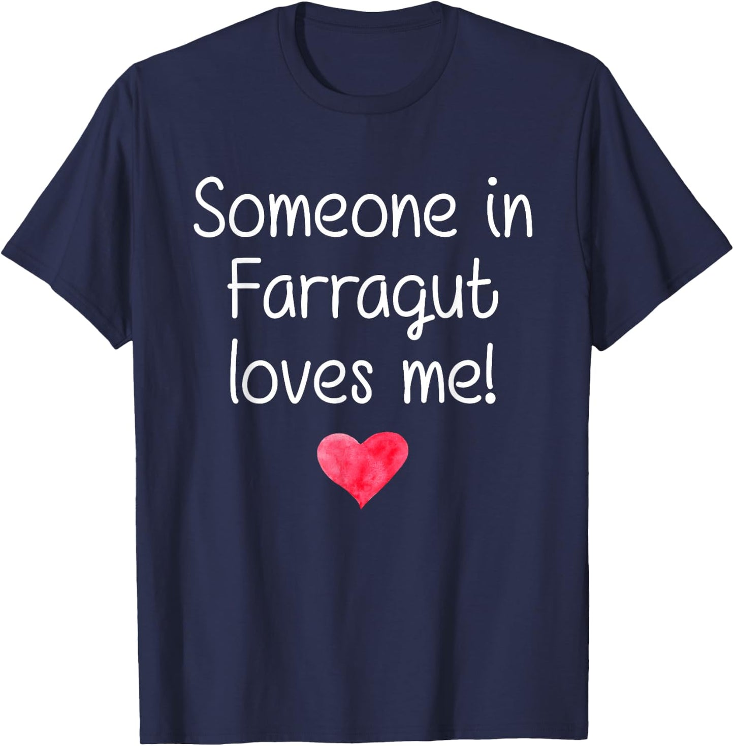 Someone In FARRAGUT TN TENNESSEE Loves Me City Home Gift T-Shirt - T-Shirt | Navy