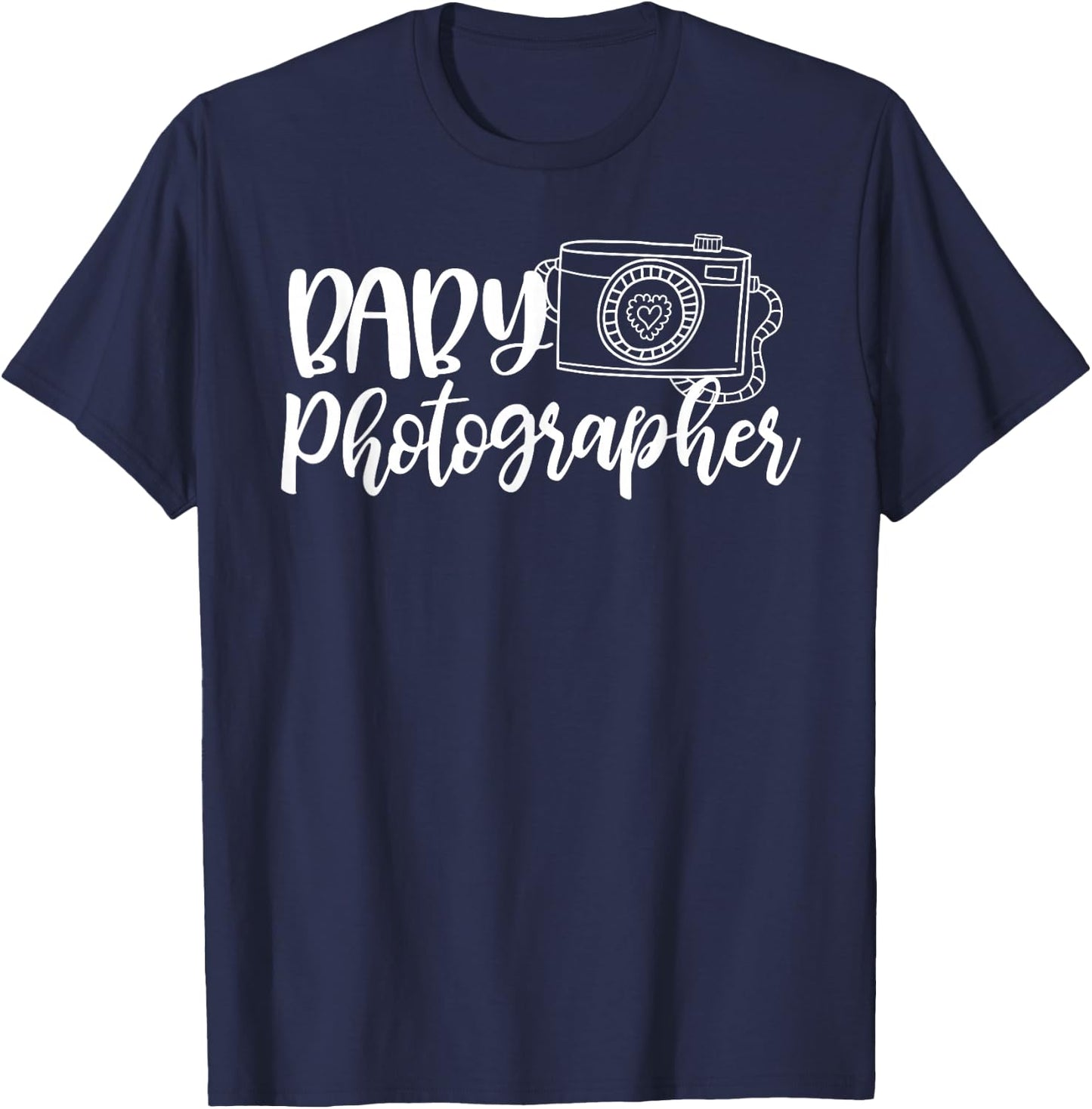 Cute Baby Photographer - Newborn Photography Design T-Shirt - T-Shirt | Navy