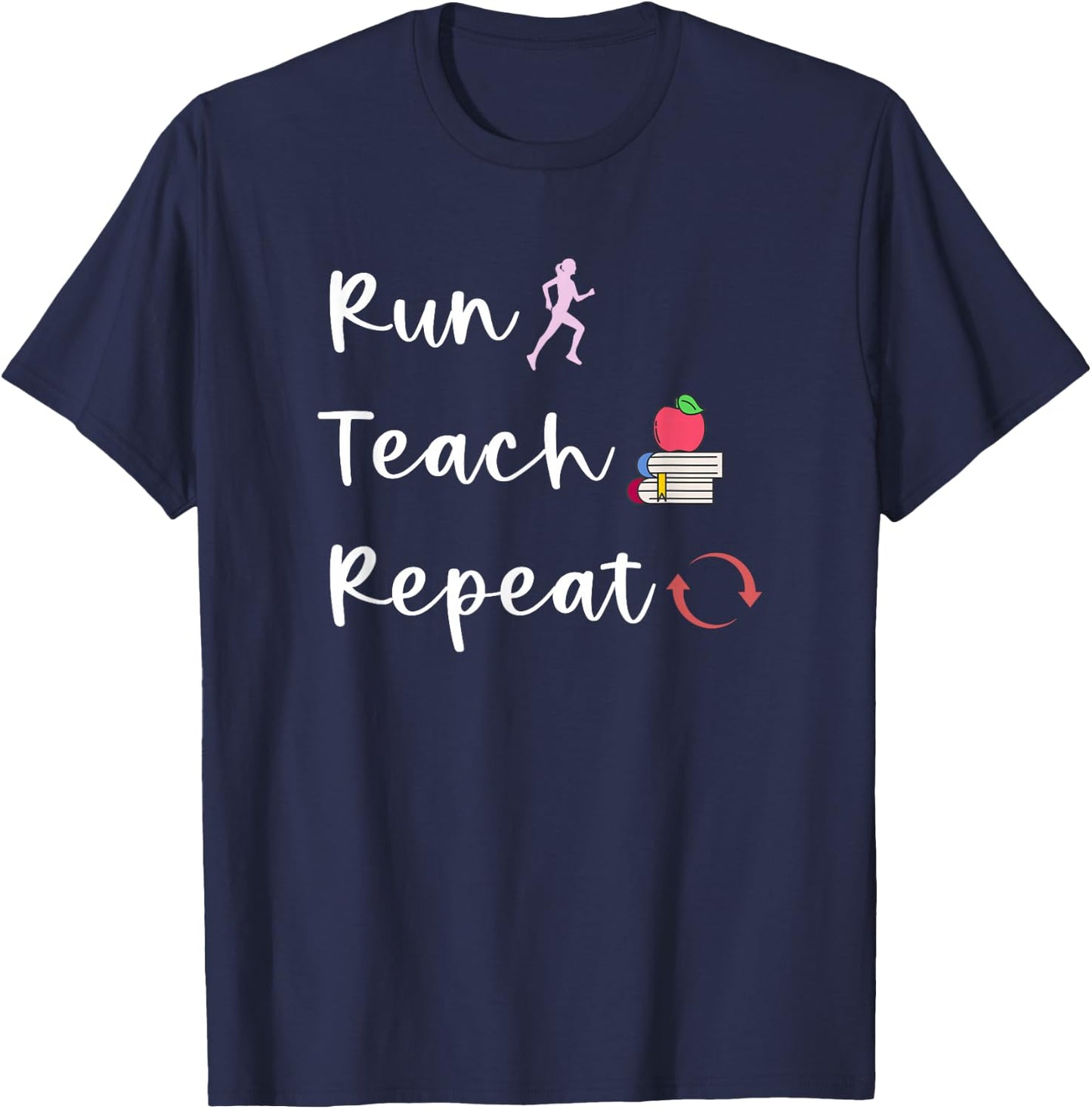 Run Teach Repeat Funny Teacher Running Saying Slogan Runner T-Shirt - T-Shirt | Navy