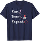 Run Teach Repeat Funny Teacher Running Saying Slogan Runner T-Shirt - T-Shirt | Navy