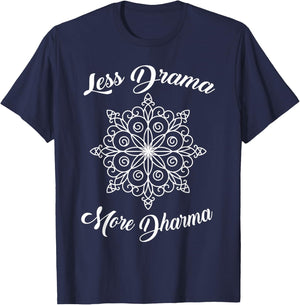 Less Drama More Dharma Yoga Wheel Symbol Sport design T-Shirt - T-Shirt | Navy