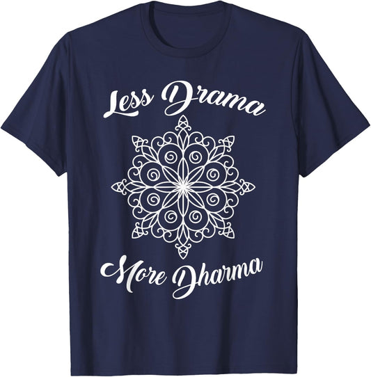 Less Drama More Dharma Yoga Wheel Symbol Sport design T-Shirt - T-Shirt | Navy