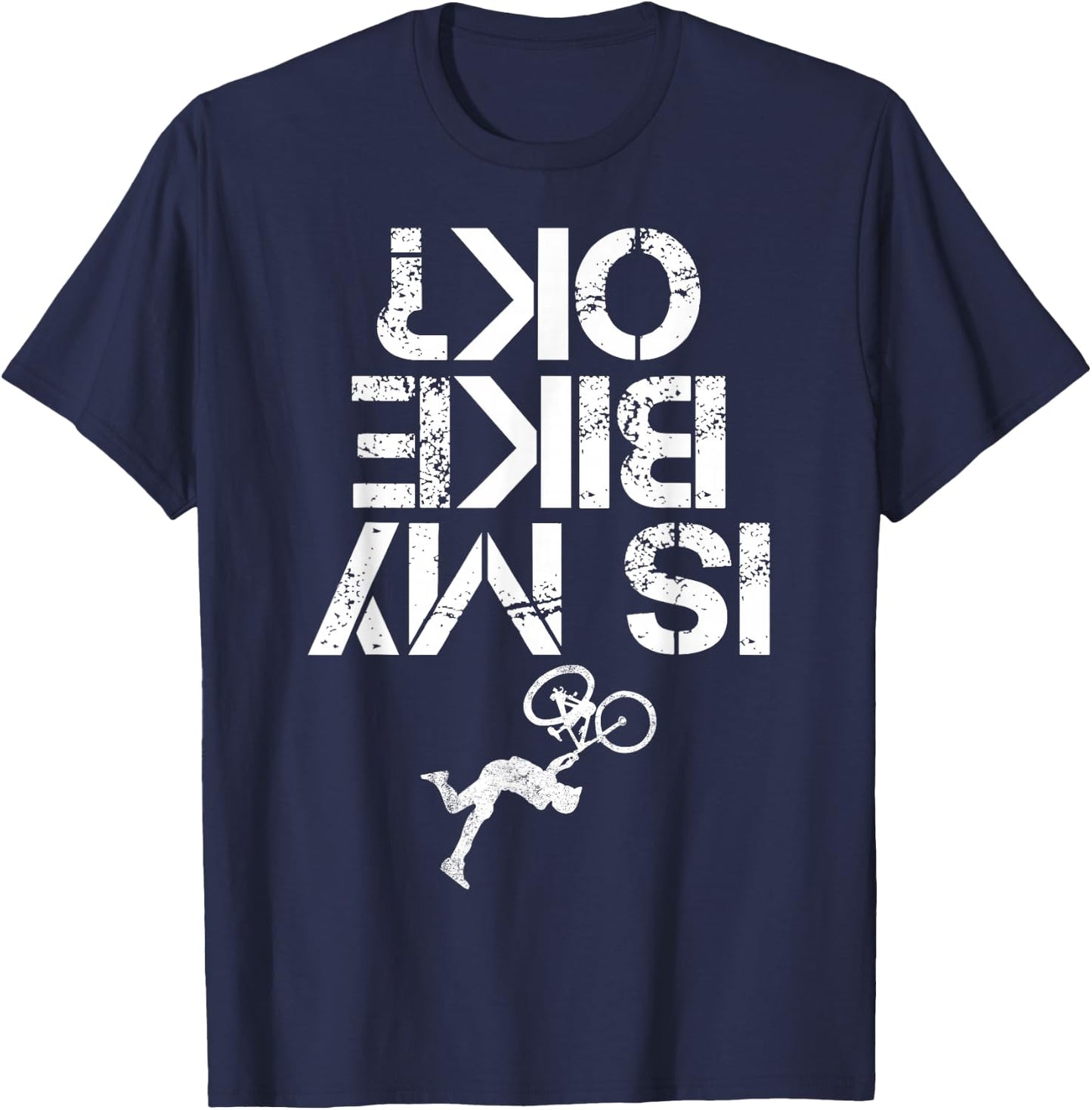 is My Mountain Bike OK Funny Mountain Biking Biker Gift T-Shirt - T-Shirt | Navy