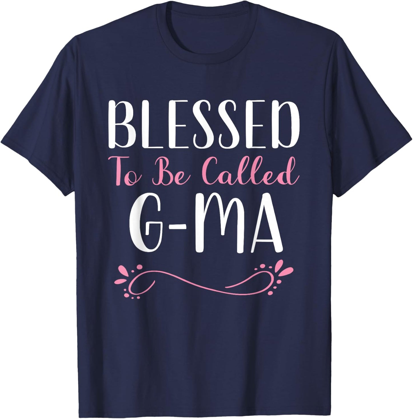 Blessed To Be Called G-Ma Grandma Cute Cool GMa T-Shirt - T-Shirt | Navy
