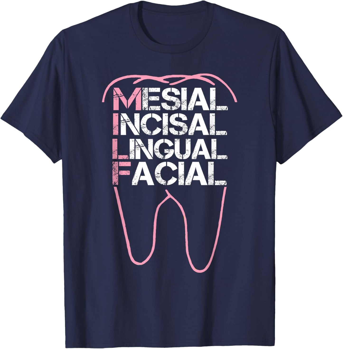 Funny Dental Quote Milf Mesial Incisal Lingual Facial T-Shirt - T-Shirt | Navy