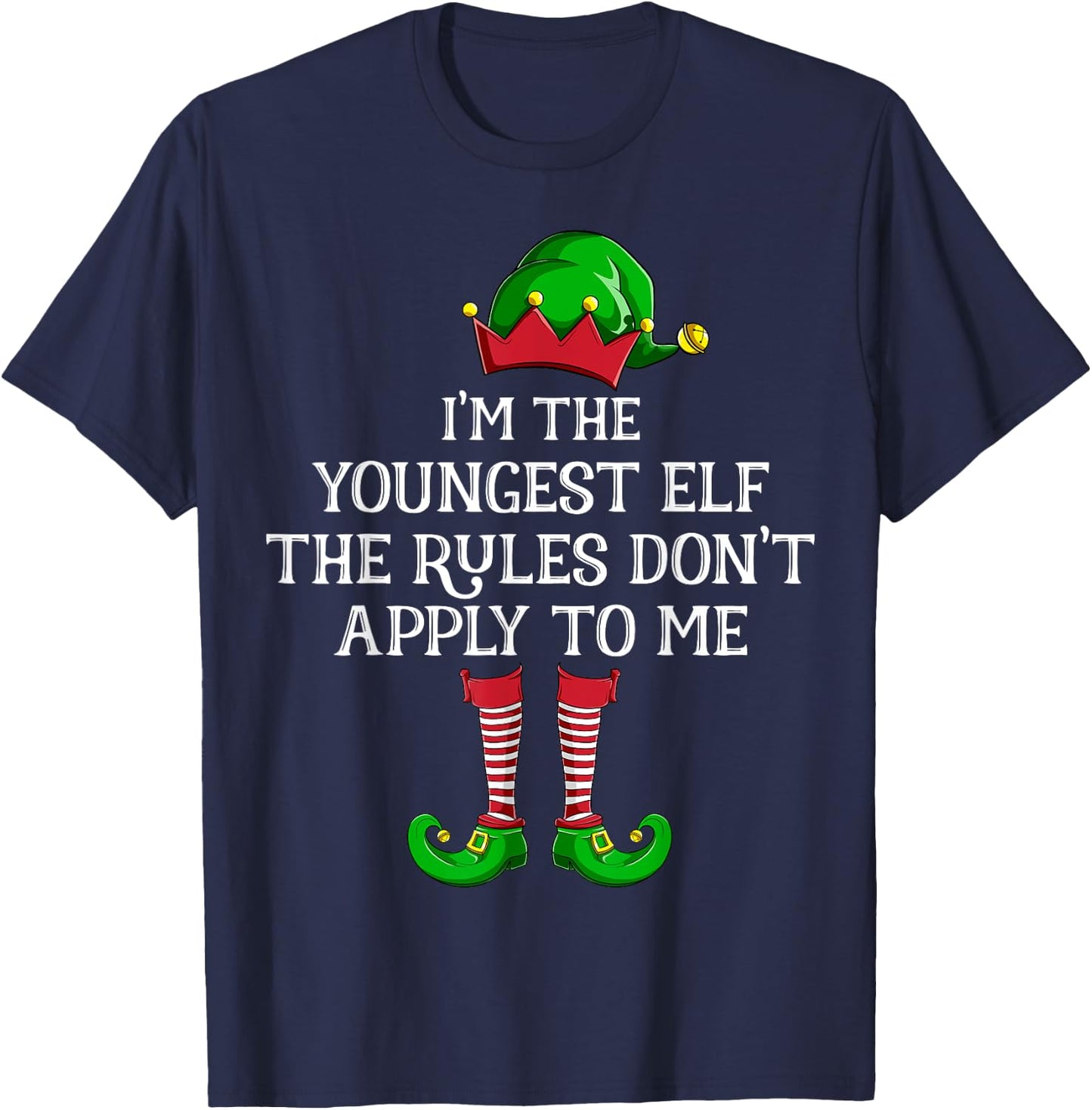 I'm Youngest Elf The Rules Dont Apply To Me Family Christmas T-Shirt - T-Shirt | Navy