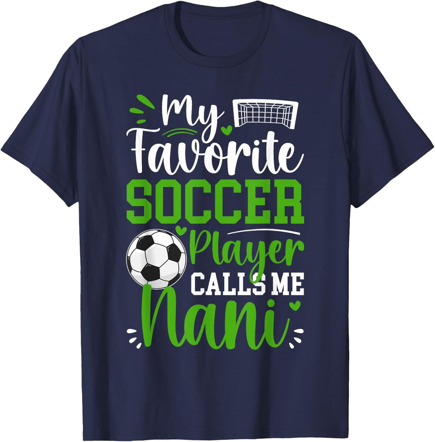 My Favorite Soccer Player Calls Me Nani Soccer Nani T-Shirt - T-Shirt | Navy