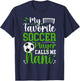 My Favorite Soccer Player Calls Me Nani Soccer Nani T-Shirt - T-Shirt | Navy