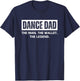 Dance Dad Funny the Man the Wallet the Legend T-Shirt - T-Shirt | Navy