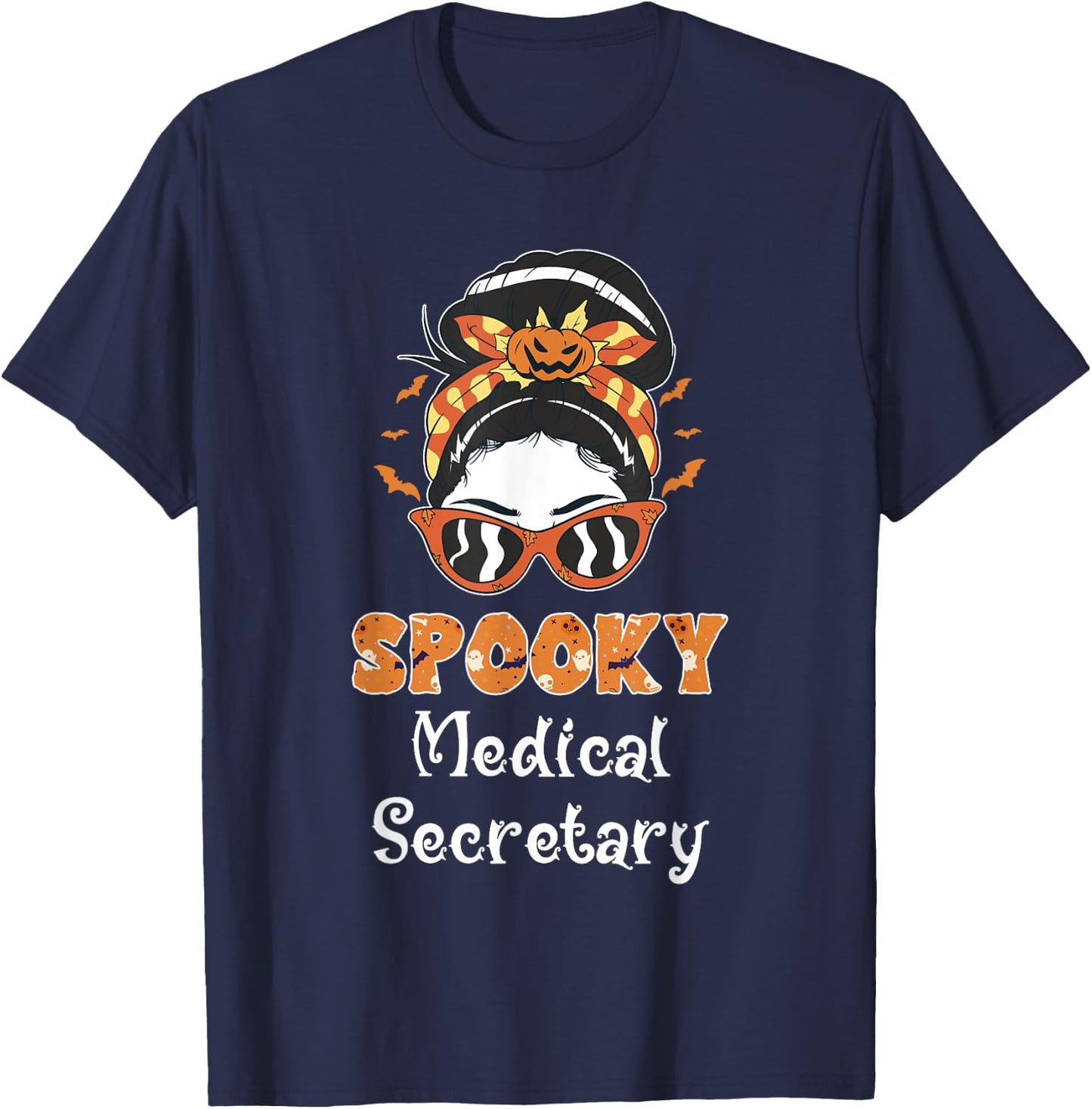 Messy Bun Spooky Medical Secretary Women Halloween T-Shirt - T-Shirt | Navy