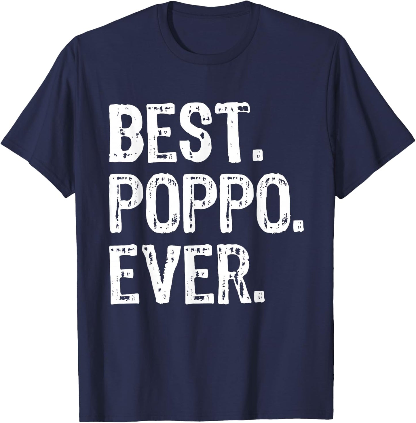 Best Poppo Ever Family Cool Funny T-Shirt - T-Shirt | Navy