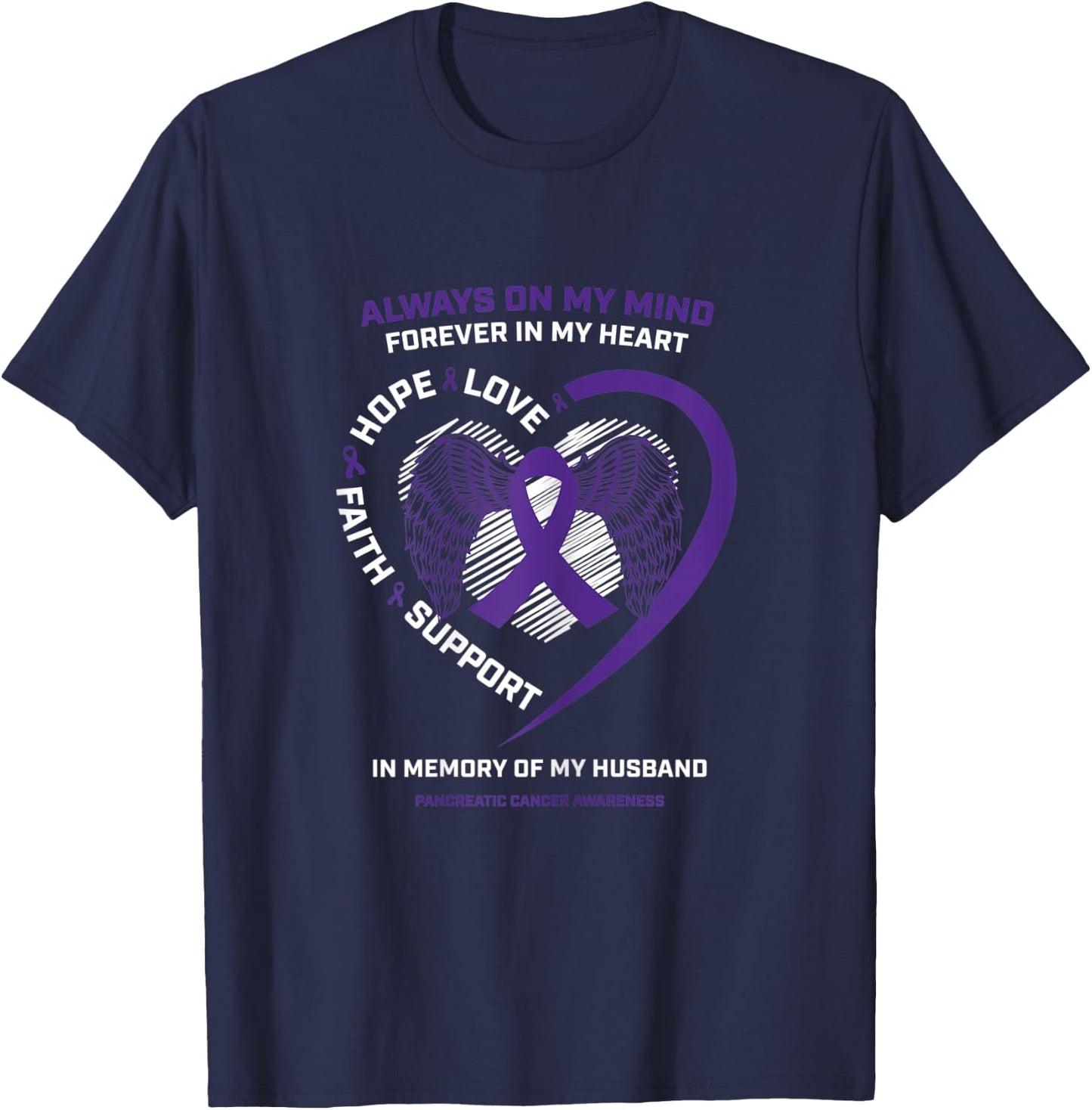 Gifts Loving Memory Of Husband Pancreatic Cancer Awareness T-Shirt - T-Shirt | Navy