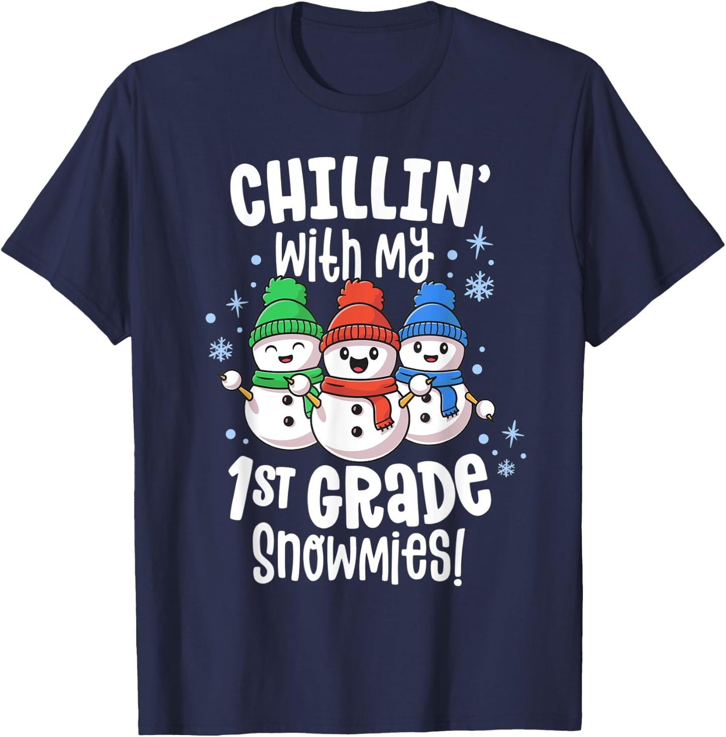 Chillin With My Snowmies Shirt 1st Grade Teacher Christmas T-Shirt - T-Shirt | Navy