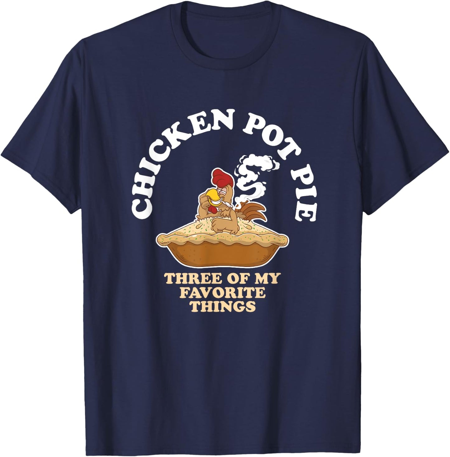 Chicken Pot Pie Favorite Thing Rooster Smoker T-Shirt - T-Shirt | Navy