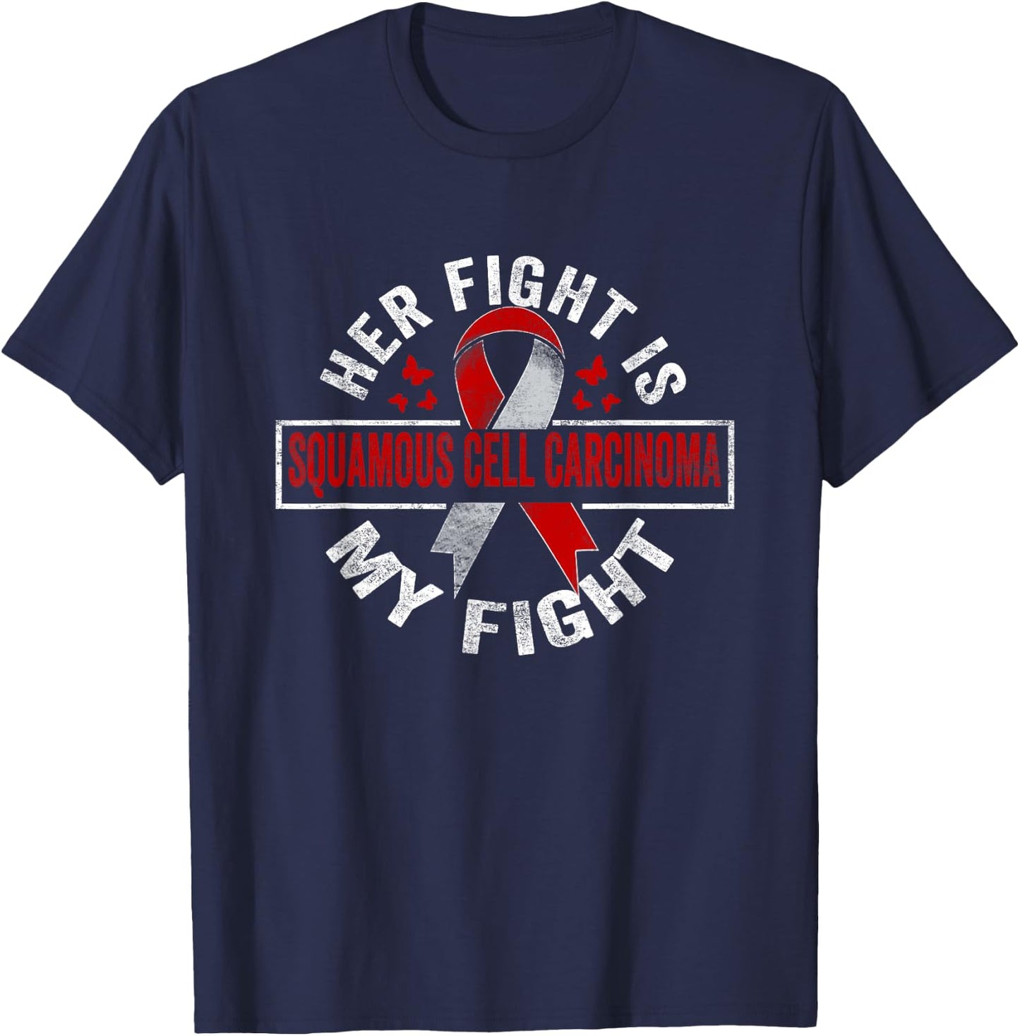 Her fight is my fight Squamous Cell Carcinoma Awareness T-Shirt - T-Shirt | Navy