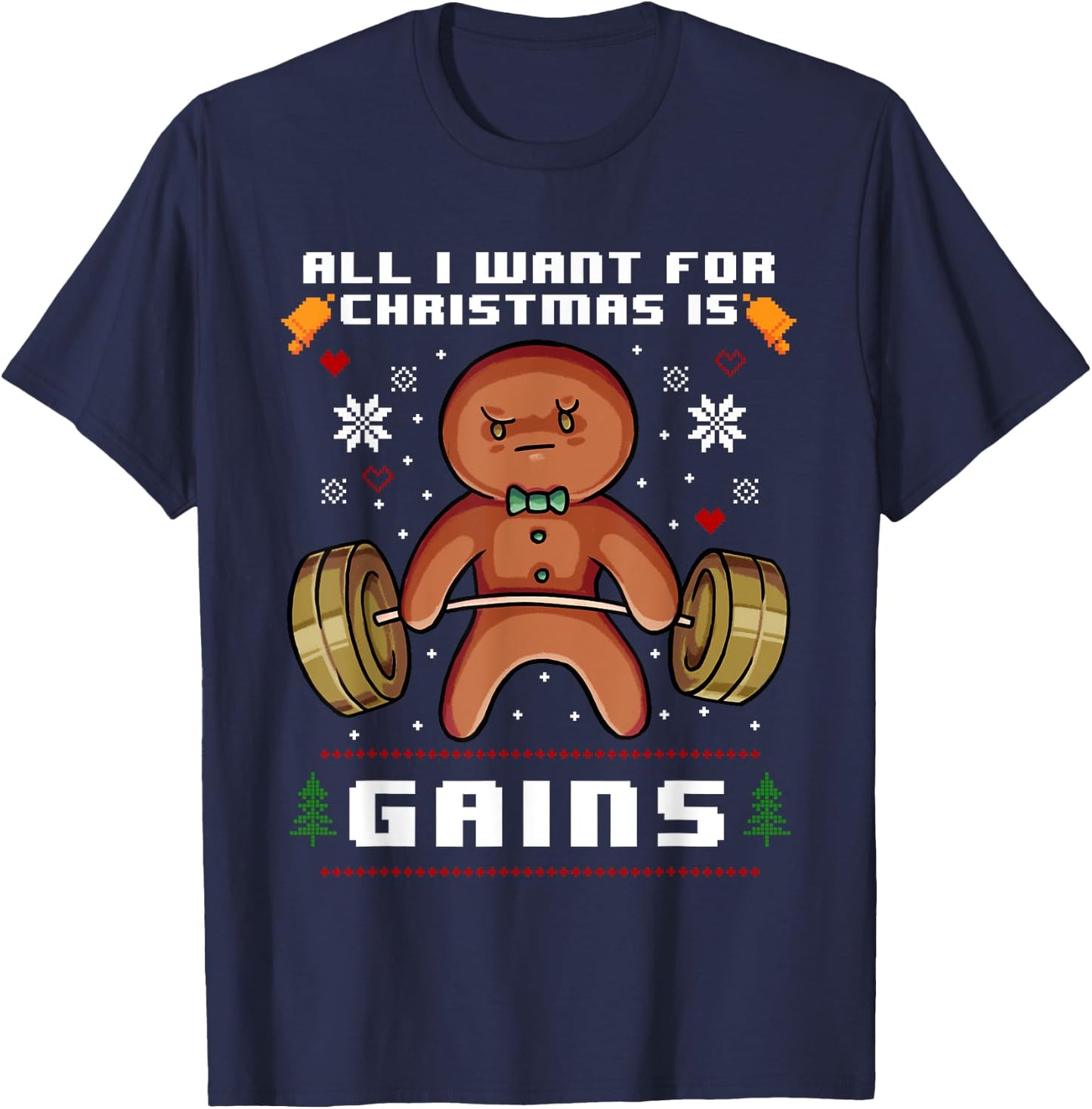 All I Want for Christmas is Gains Gingerbread Gym Workout T-Shirt - T-Shirt | Navy